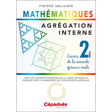 Agrégation interne de mathématiques (tome 2). Leçons de la seconde épreuve orale