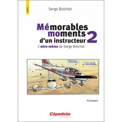 Mémorables moments d'un instructeur 2. L'aéro-mémo de Serge Boichot