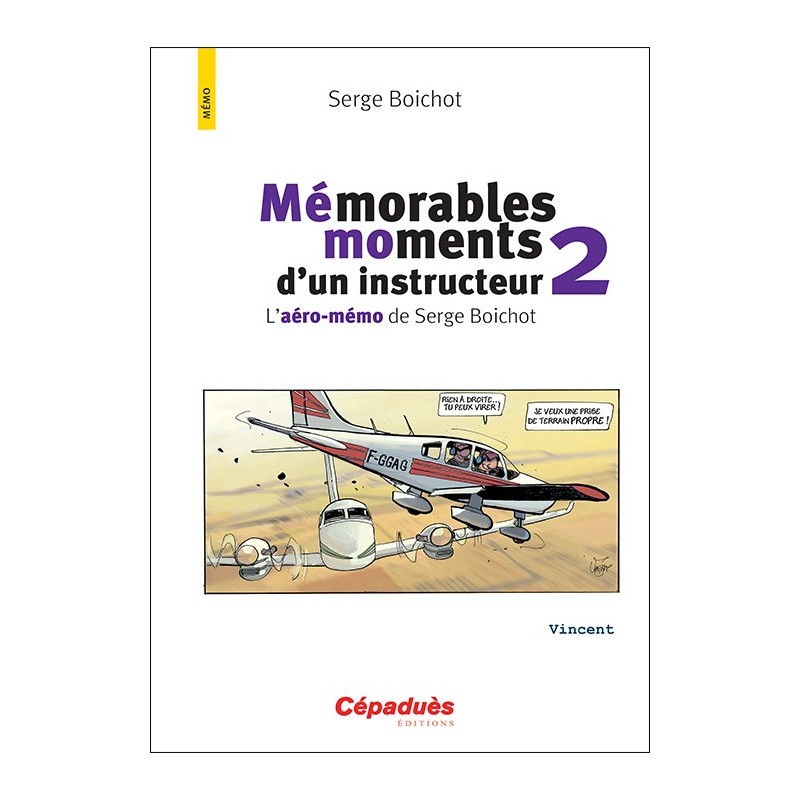 Mémorables moments d'un instructeur 2. L'aéro-mémo de Serge Boichot