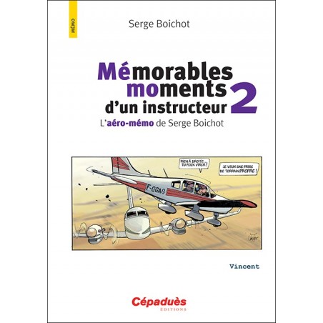 Mémorables moments d'un instructeur 2. L'aéro-mémo de Serge Boichot