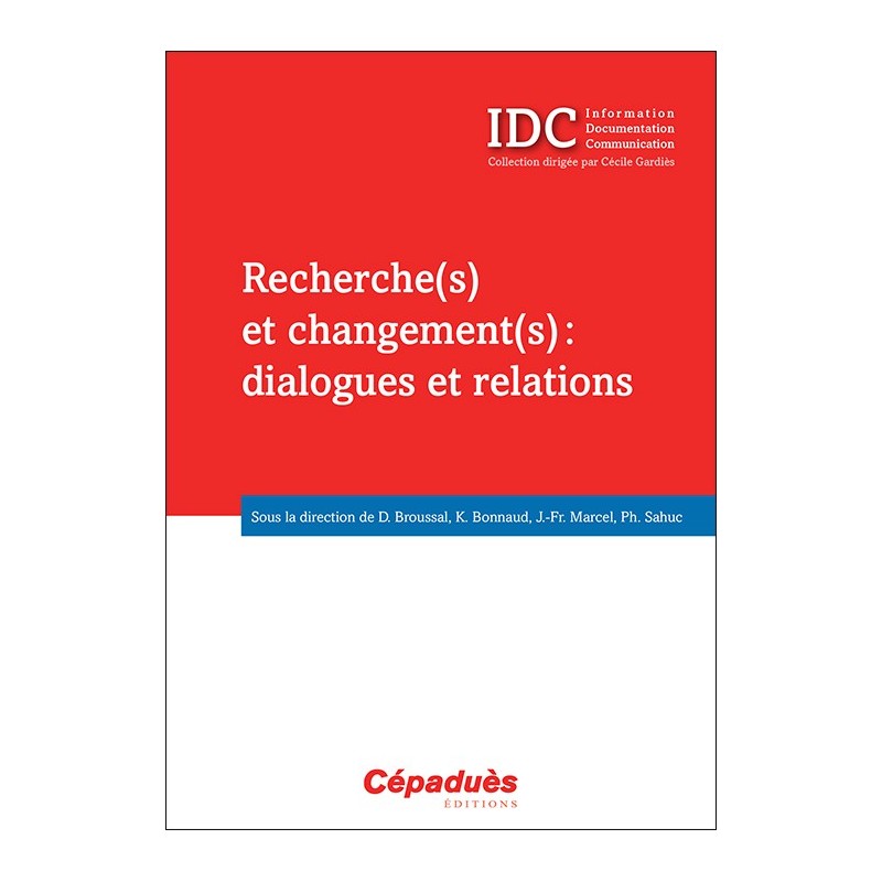 Recherche(s)  et changement(s): dialogues et relations (IDC)