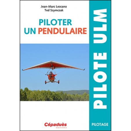 Piloter un Pendulaire ULM