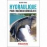 Hydraulique pour l'ingénieur généraliste Hydraulique pour l'ingénieur généraliste