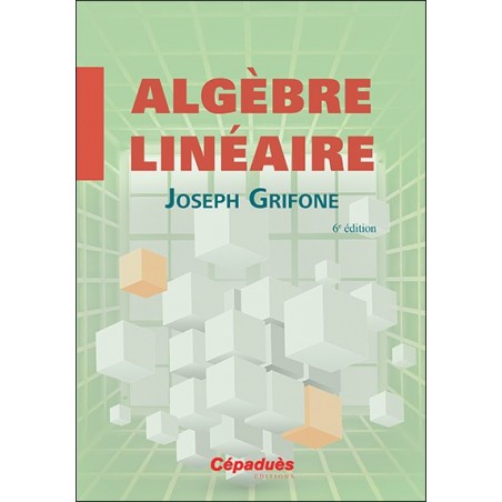 Algèbre Linéaire 6e édition Algèbre Linéaire 6e édition
