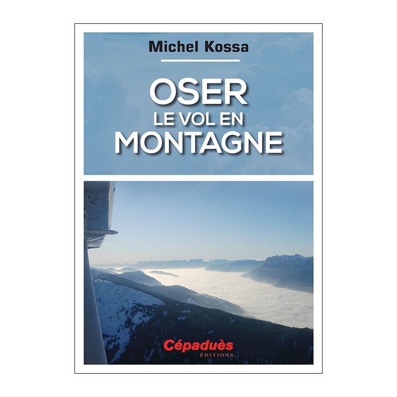 Oser le vol en montagne