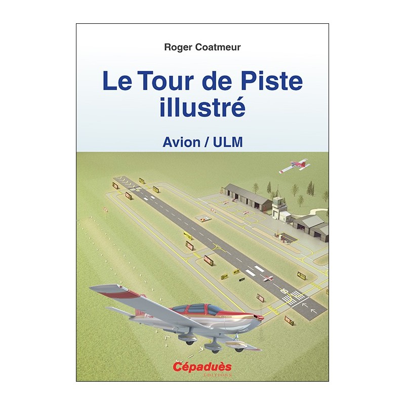 Le Tour de Piste illustré (Avion/ULM)