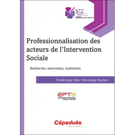 Professionnalisation des acteurs de l'Intervention Sociale. Recherche, innovation, institution (EFTS)