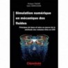 Simulation numérique en mécanique des fluides. Principes de base et mise en oeuvre de la méthode des volumes finis en CFD Simulation numérique en mécanique des fluides. Principes de base et mise en oeuvre de la méthode des volumes finis en CFD