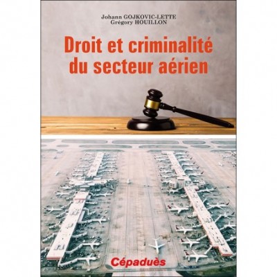 Droit et criminalité du secteur aérien