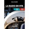 La radio en VFR (avion, ULM) 2e édition La radio en VFR (avion, ULM) 2e édition