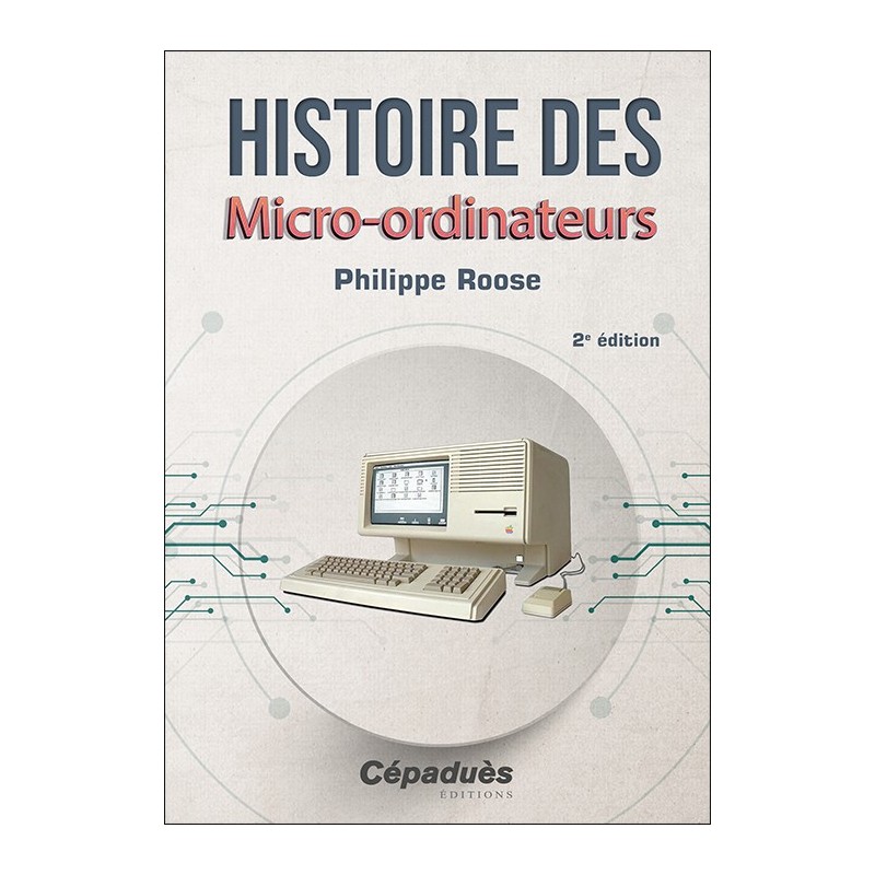 Histoire des Micro-ordinateurs 2e édition