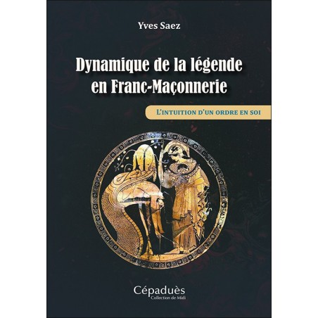 Dynamique de la légende en Franc-Maçonnerie