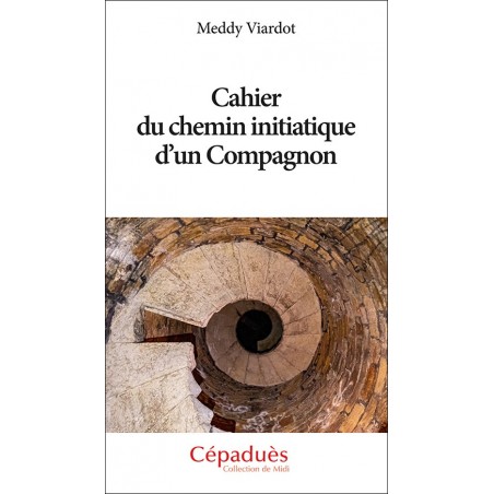 Cahier du chemin initiatique d'un Compagnon