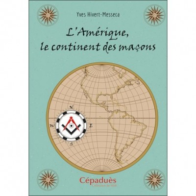 L'Amérique,  le continent des maçons