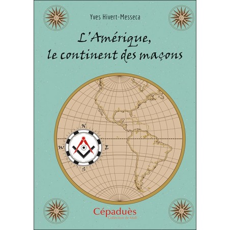 L'Amérique,  le continent des maçons