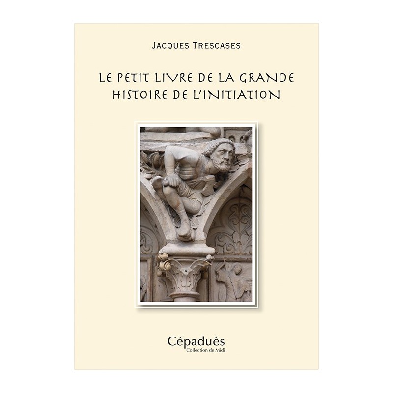 Le petit livre de la grande histoire de l'initiation