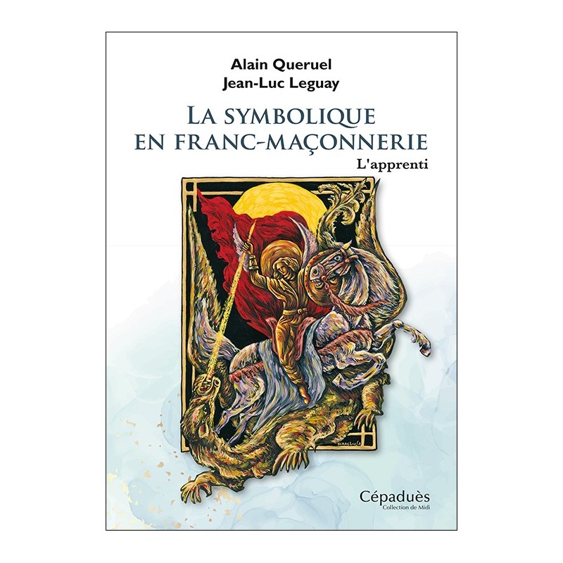 La symbolique en franc-maçonnerie. L'Apprenti