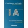 L'intelligence artificielle. De quoi s'agit-il vraiment? L'intelligence artificielle. De quoi s'agit-il vraiment?