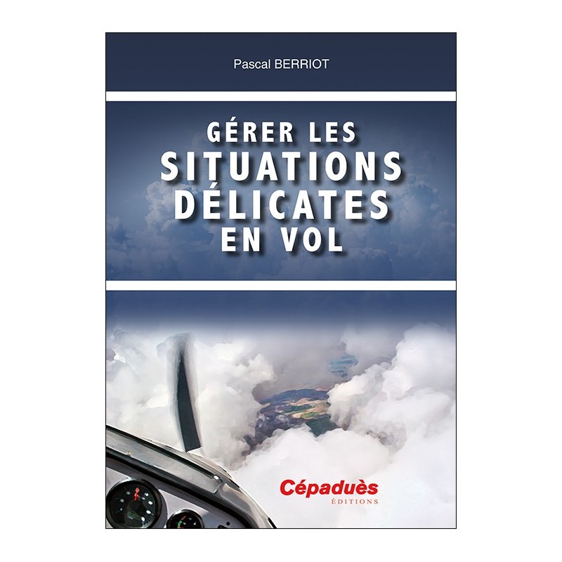 Gérer les situations délicates en vol