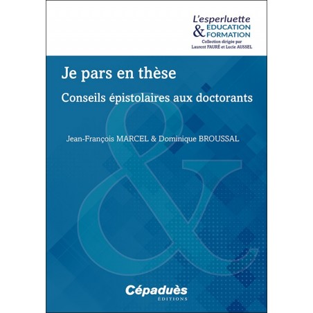 Je pars en thèse. Conseils épistolaires aux doctorants