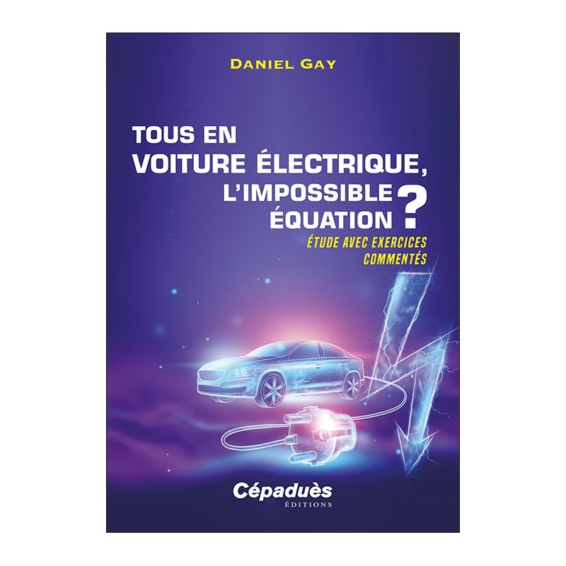 Tous en voiture électrique, l'impossible équation ? Étude avec exercices commentés