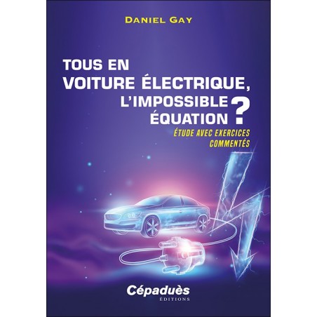 Tous en voiture électrique, l'impossible équation ? Étude avec exercices commentés