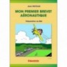 Mon premier brevet aéronautique - préparer le BIA 5e édition Mon premier brevet aéronautique - préparer le BIA 5e édition