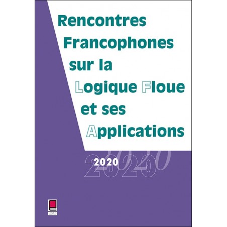 LFA 2020 - Rencontres francophones sur la Logique Floue et ses Applications