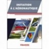 Initiation à l'Aéronautique - Préparer le BIA - 9e édition Initiation à l'Aéronautique - Préparer le BIA - 9e édition