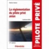 La réglementation du pilote privé avion (conforme AESA) 11e édition La réglementation du pilote privé avion (conforme AESA) 11e édition