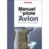 Manuel du pilote d'avion (19e éd.) - le livre seul (PPL et LAPL) Manuel du pilote d'avion (19e éd.) - le livre seul (PPL et LAPL)