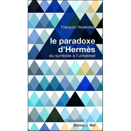 le paradoxe d'Hermès. du symbole à l'universel