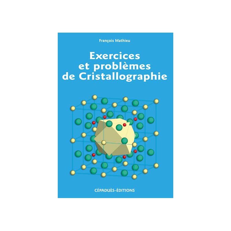 Exercices et Problèmes de Cristallographie