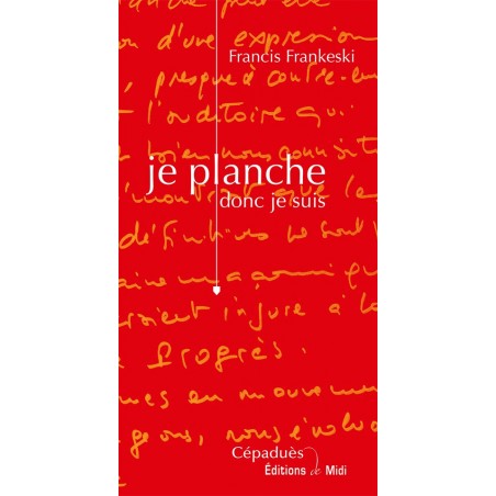 Je planche donc je suis Je planche donc je suis