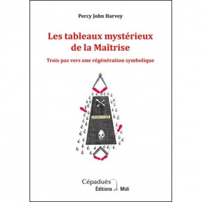 Les tableaux mystérieux de la Maîtrise - trois pas vers une régénération symbolique