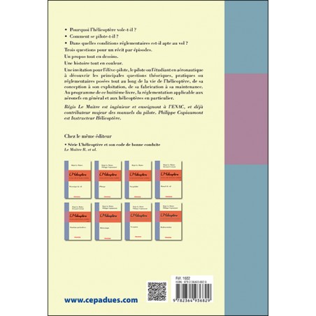 Quatrième de couverture. L'Hélicoptère et son code de bonne conduite : Réglementation 2e édition PPL H Quatrième de couverture. L'Hélicoptère et son code de bonne conduite : Réglementation 2e édition PPL H
