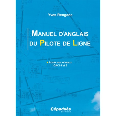 Manuel d'Anglais du Pilote de Ligne (avec 2 CD contenant des fichiers sonores MP3)