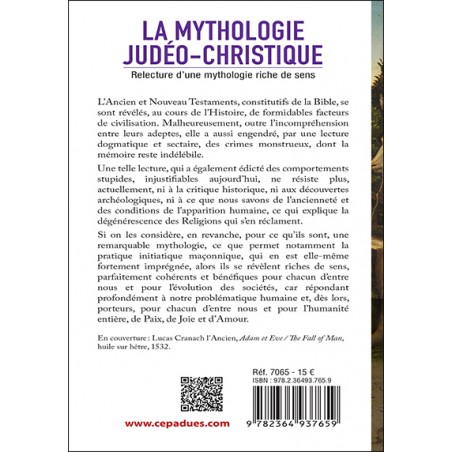 La mythologie judéo-christique. Relecture d'une mythologie riche de sens