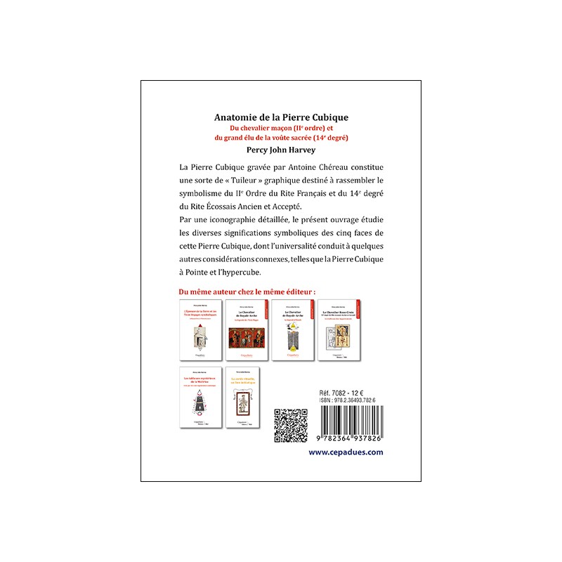 Anatomie de la pierre cubique. Du chevalier maçon (IIe ordre) et  du grand élu de la voûte sacrée (14e degré).