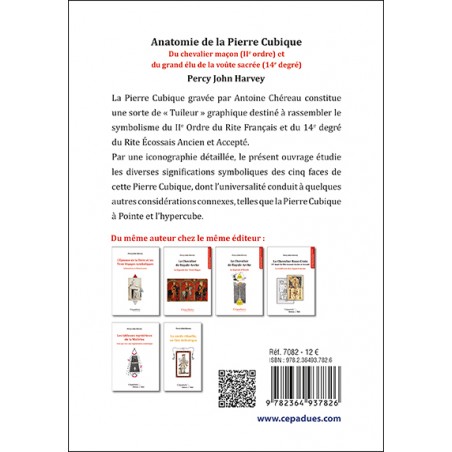 Anatomie de la pierre cubique. Du chevalier maçon (IIe ordre) et  du grand élu de la voûte sacrée (14e degré).