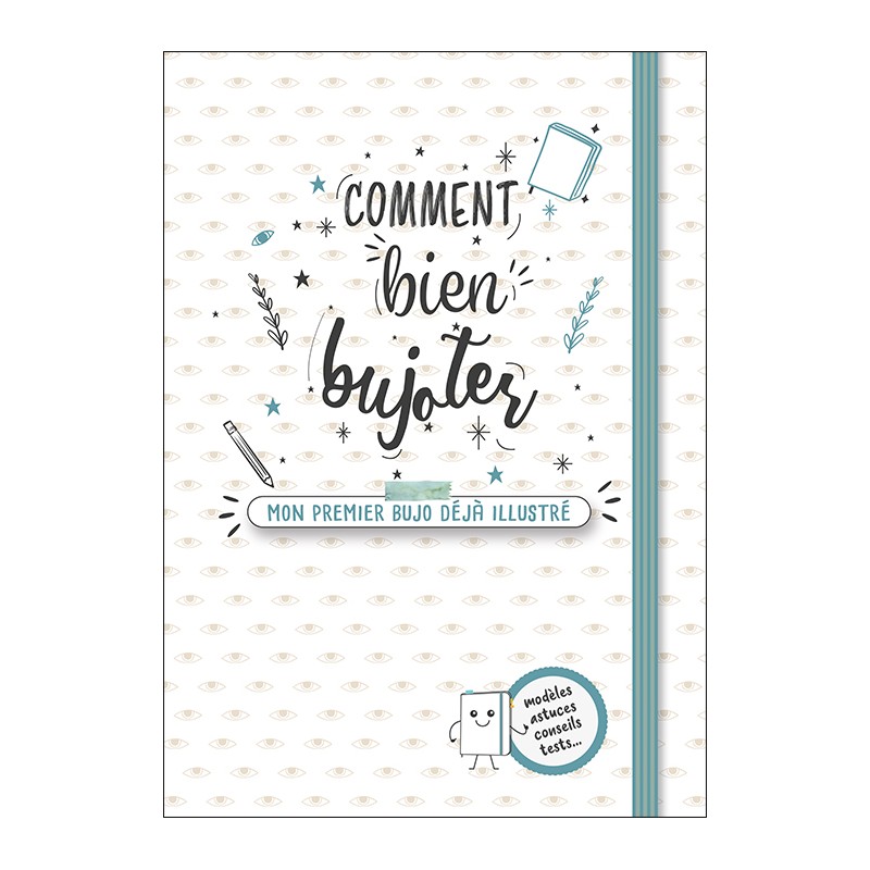 Comment bien bujoter. Mon premier bujo déjà illustré
