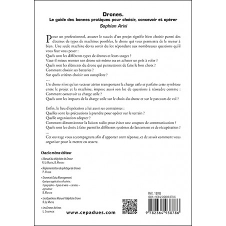 Drones. Le guide des bonnes pratiques pour choisir, concevoir et opérer Drones. Le guide des bonnes pratiques pour choisir, concevoir et opérer