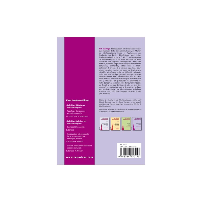 Espaces vectoriels normés, banachiques et hilbertiens.
Introduction à la Topologie