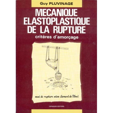 MÉCANIQUE ÉLASTOPLASTIQUE DE LA RUPTURE