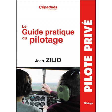 Zilio - Guide Pratique du Pilotage Zilio - Guide Pratique du Pilotage