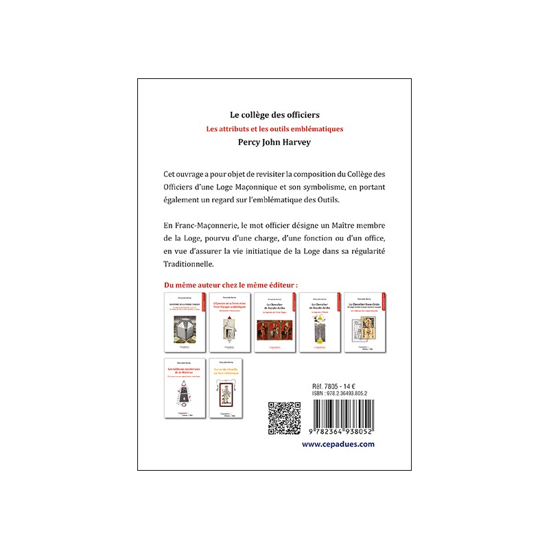Le Collège des Officiers. Les attributs et les outils emblématiques