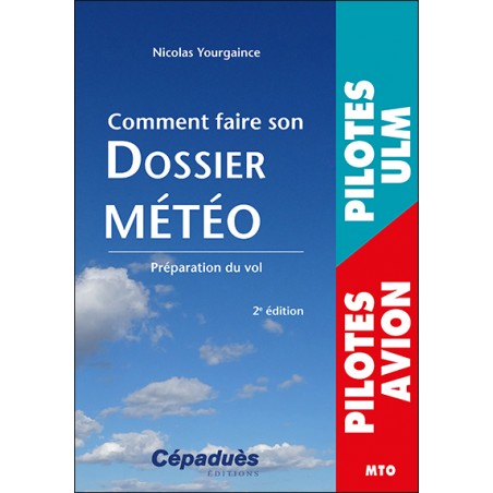 Comment faire son dossier Météo 2e édition