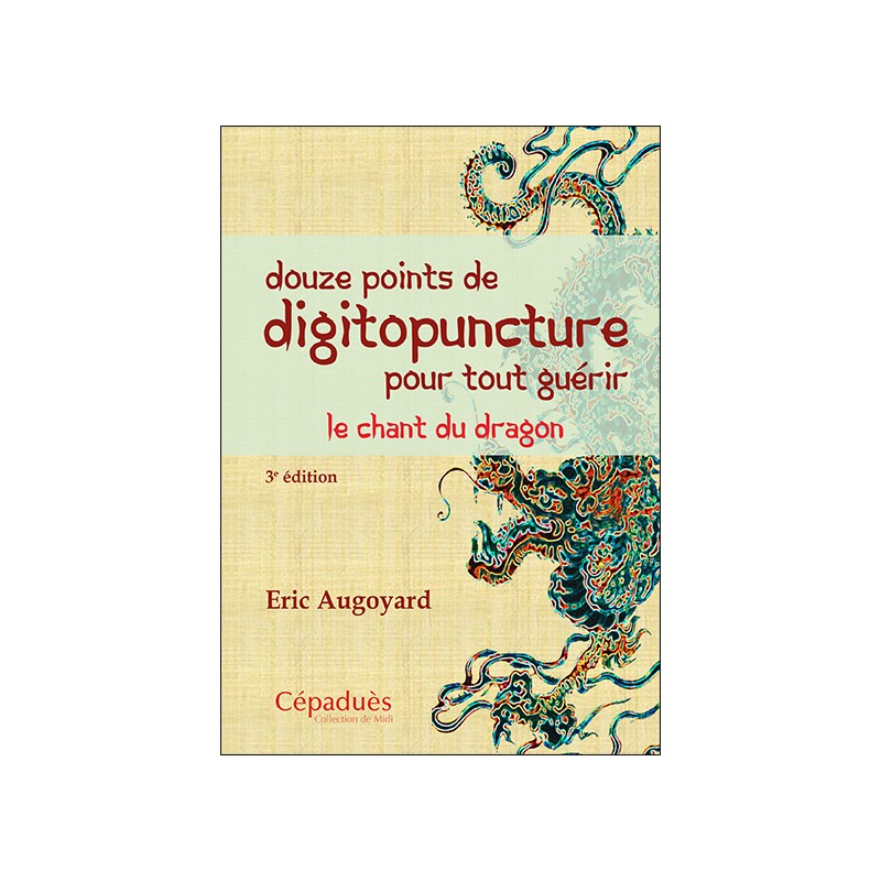 douze points de digitopuncture pour tout guérir