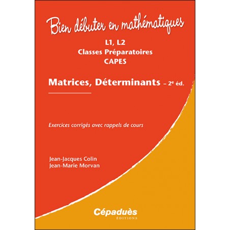 Matrices, Déterminants. 2e édition