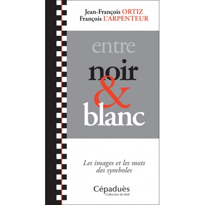 entre noir et blanc. Les images et les mots des symboles